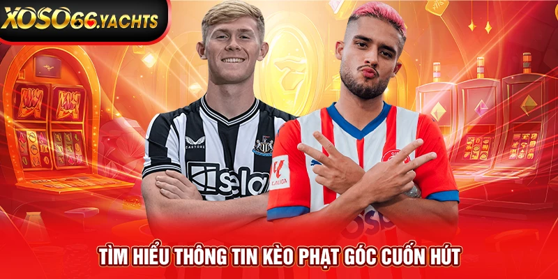 Tìm hiểu thông tin kèo phạt góc cuốn hút Tìm hiểu thông tin kèo phạt góc cuốn hút